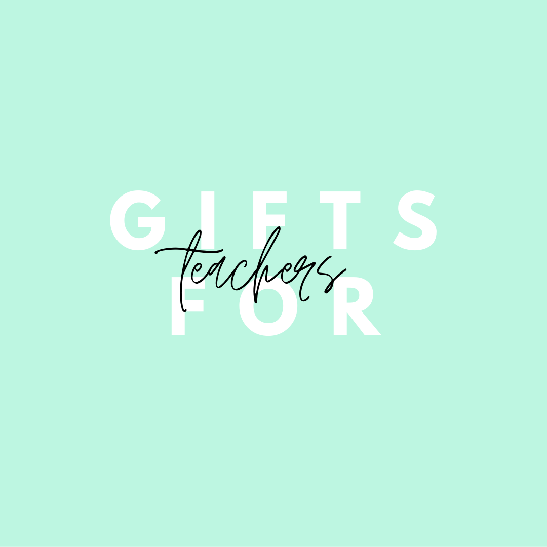 Gifts for Teachers