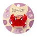 Erstwilder Mini Brooch - By Your Side - PICK ONE Brooches Erstwilder