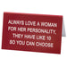 Say What?! Desk Sign - Always Love A Woman Decor & Art Say What   