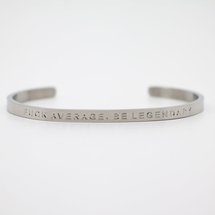 Silver Bangle Engraved - 'F*** Average, Be Legendary' Uncommon Collective Store